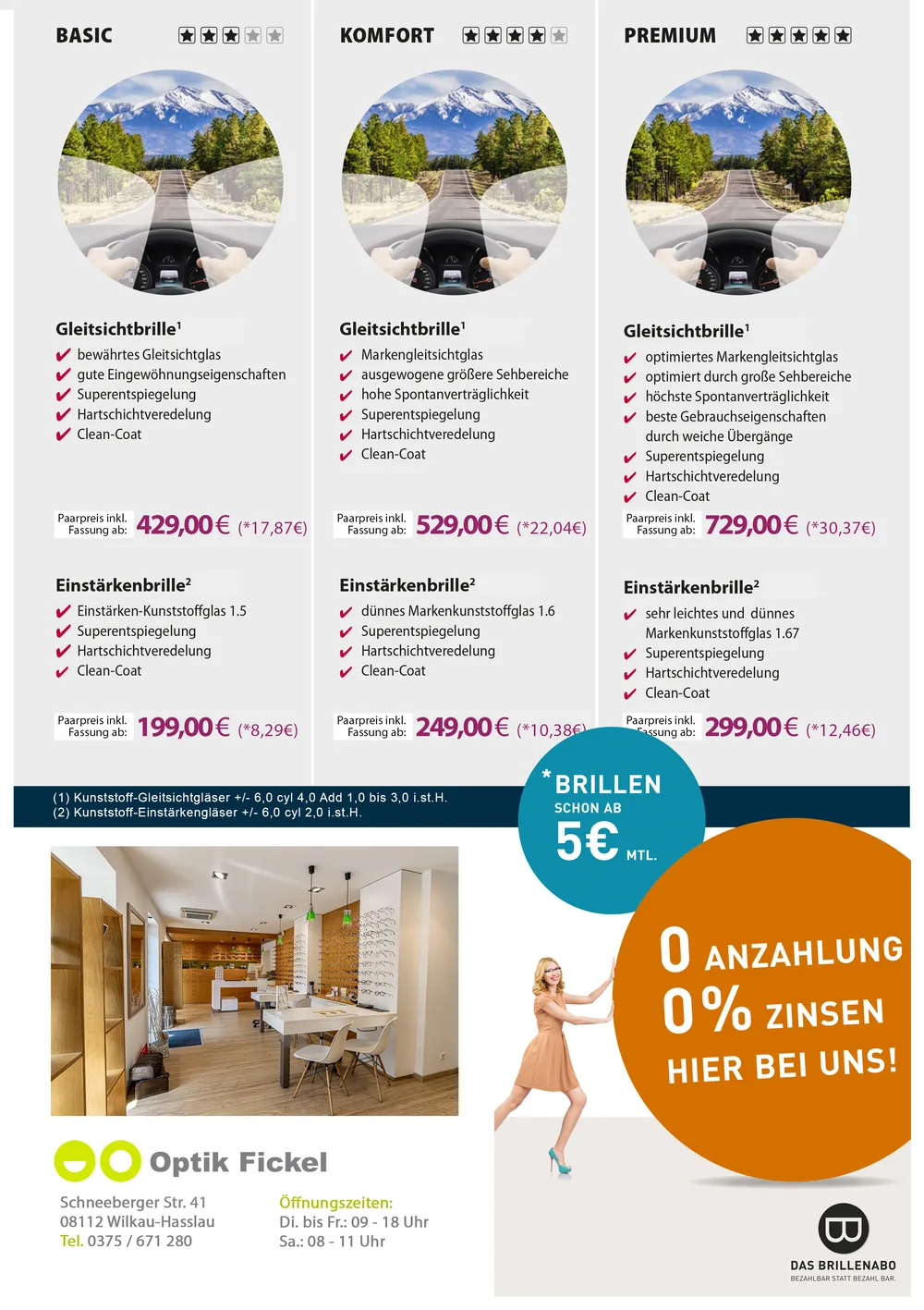 Preisübersicht Basic, Komfort und Premium – Gleitsichtbrille ab 429, 529 und 729 Euro, Einstärkenbrille ab 199, 249 und 299 Euro, Brillenabo ab 5 Euro monatlich, 0 Prozent Zinsen, dazu Anschrift und Öffnungszeiten von Optik Fickel